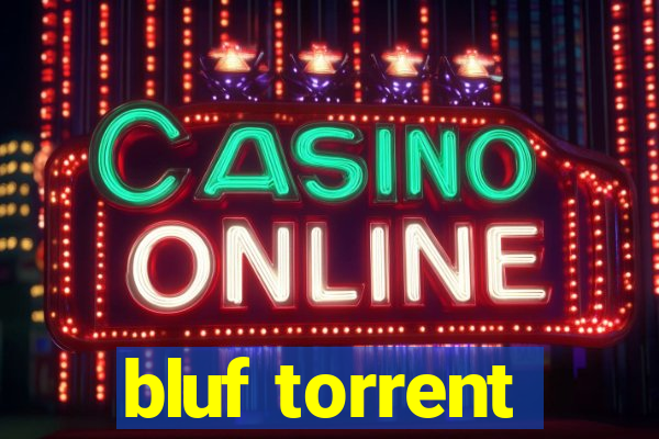 bluf torrent